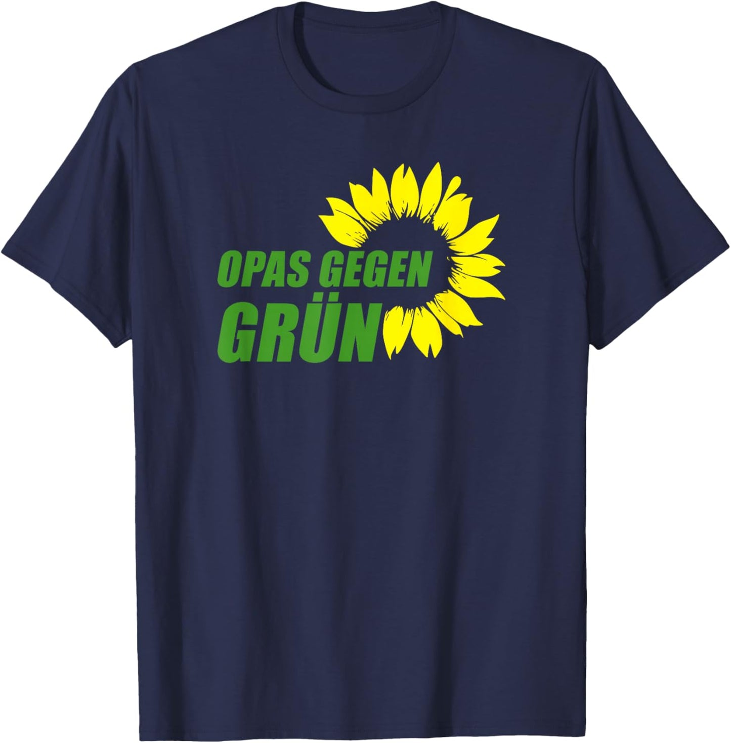 Anti Grünen Spruch Statement I Opas Gegen Grün T-Shirt - T-Shirt | Navy