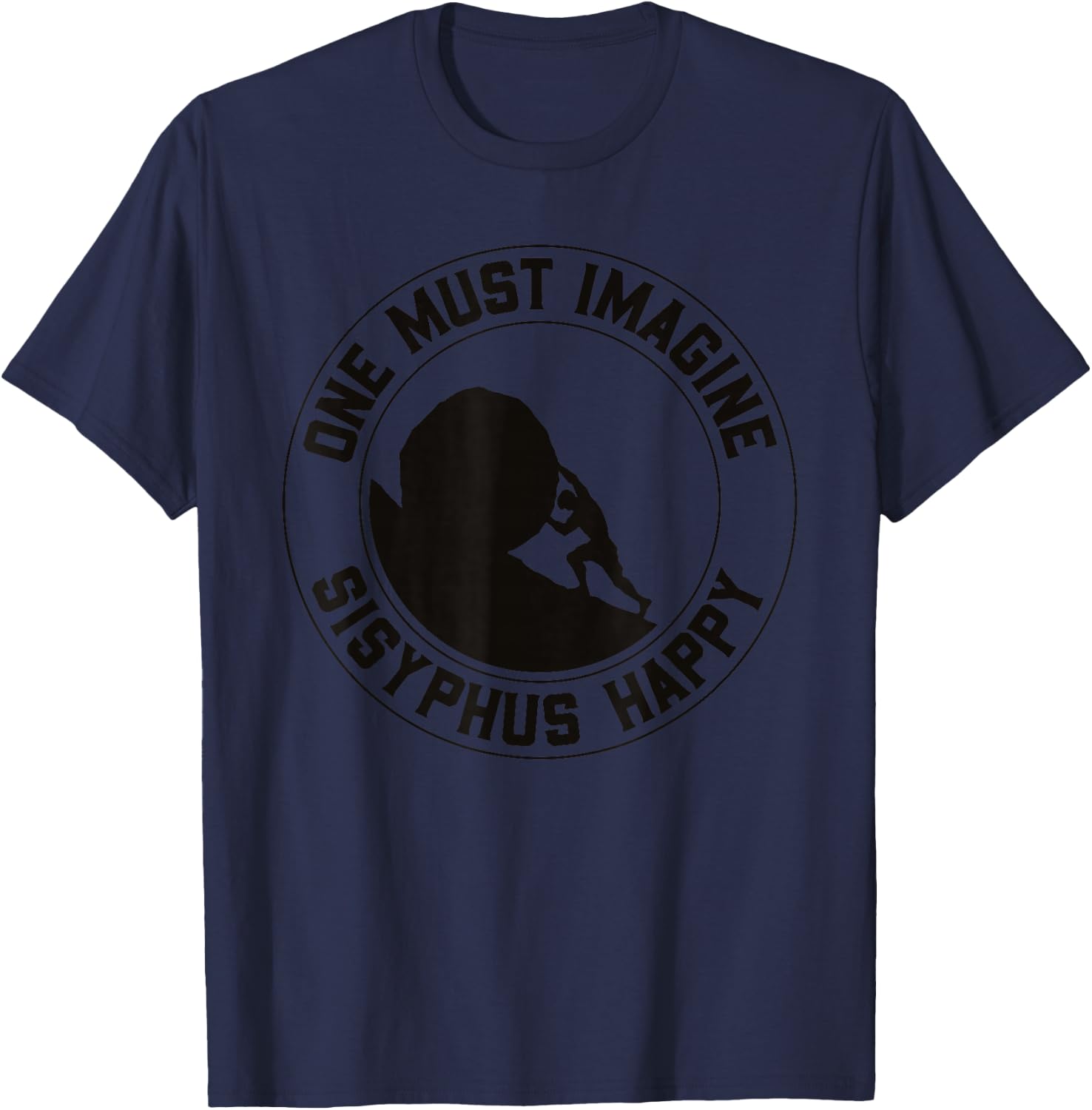 Citation Vintage Sisyphus is Happy - Le Mythe de Sisyphe T-Shirt - T-Shirt | Navy