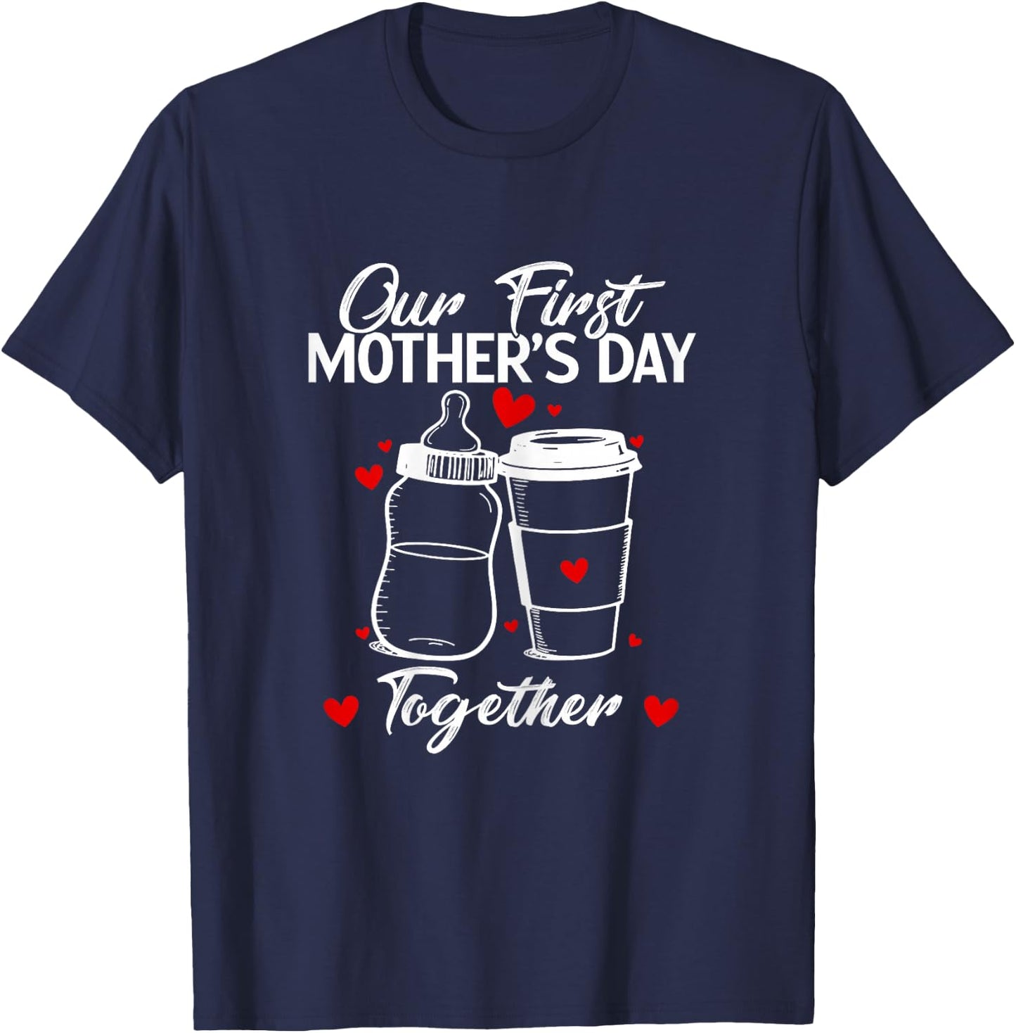 Our First Mother's Day Toghether First Time Mom Mama Women T-Shirt - T-Shirt | Navy