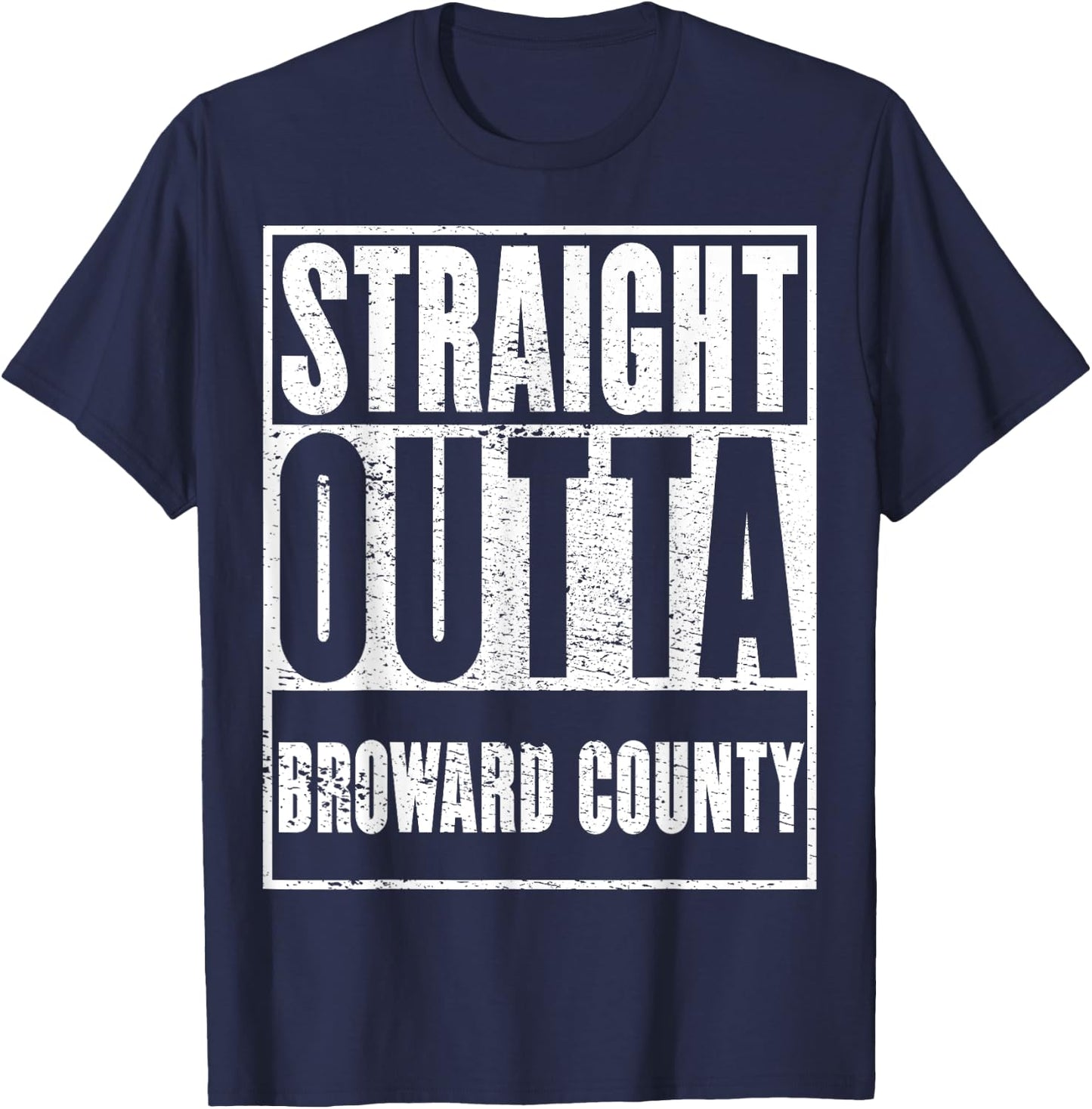 Broward County, Straight Outta Broward County T-Shirt - T-Shirt | Navy