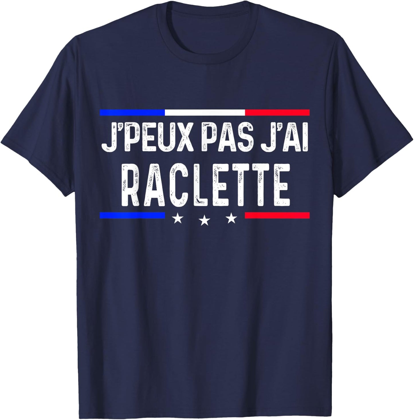 Je peux pas j'ai Raclette , Black, S T-Shirt - T-Shirt | Navy