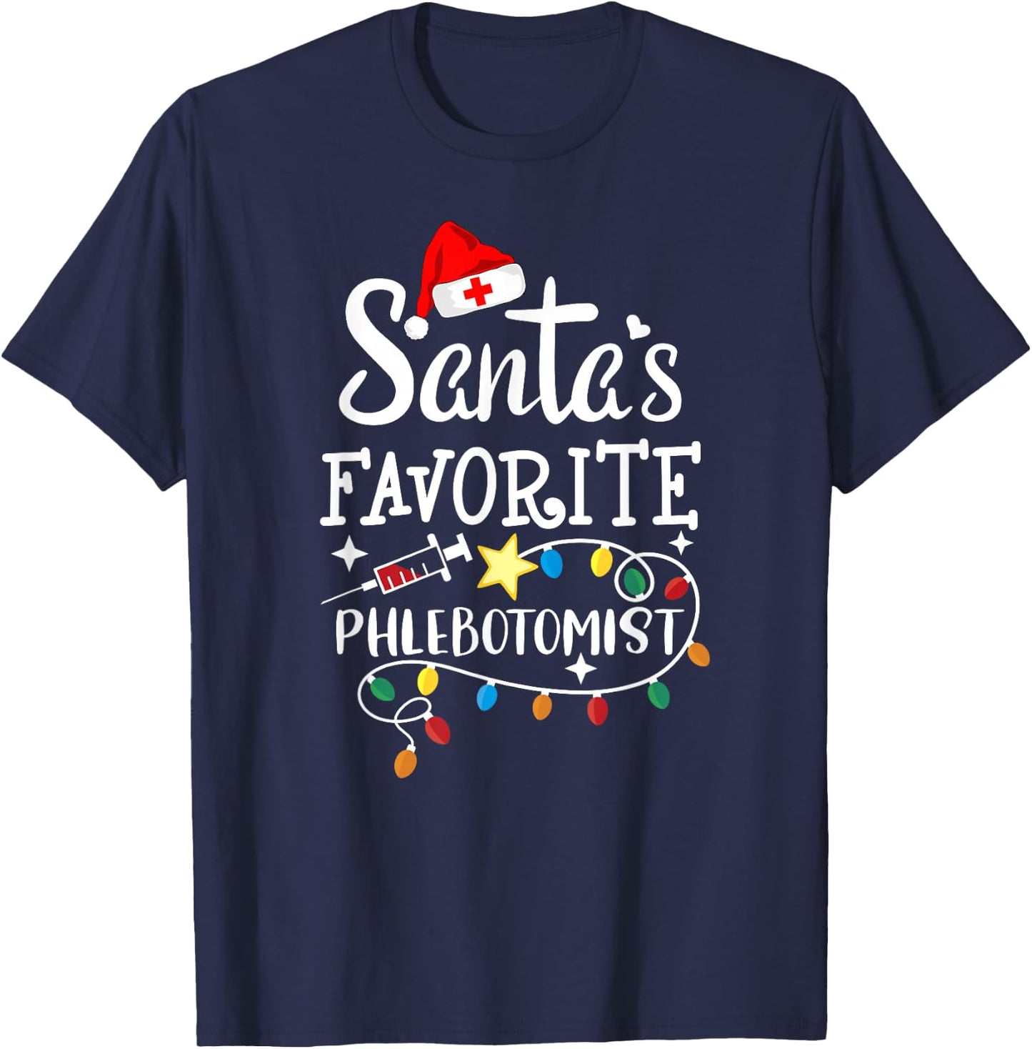 Santa's Favorite Phlebotomist Christmas Phlebotomy RN Nurse T-Shirt - T-Shirt | Navy