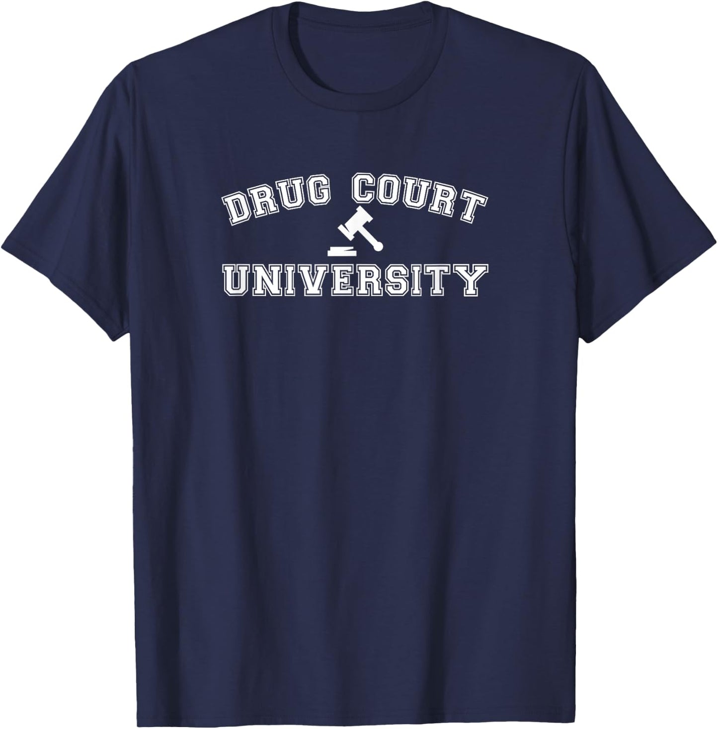 Drug Court University AA NA Clean & Sober Living in Recovery T-Shirt - T-Shirt | Navy