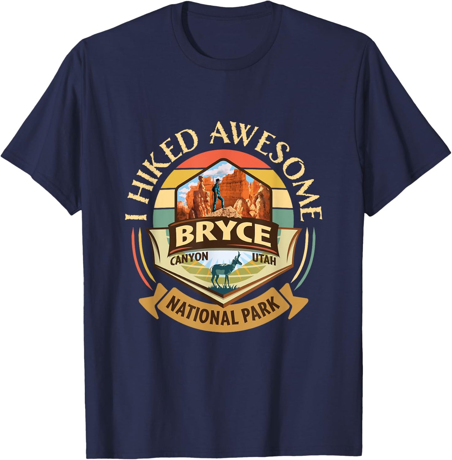 I Hiked Awesome Bryce Canyon Retro Vintage Pronghorn Design T-Shirt - T-Shirt | Navy
