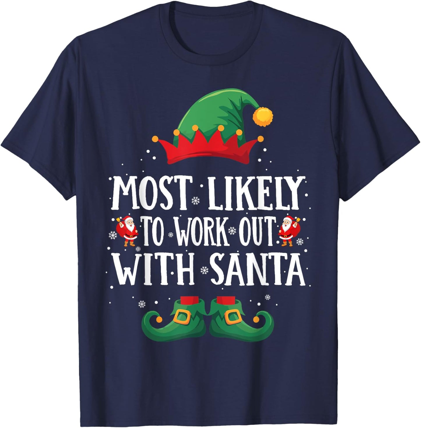 Most Likely To Work Out With Santa Matching Christmas Elf T-Shirt - T-Shirt | Navy