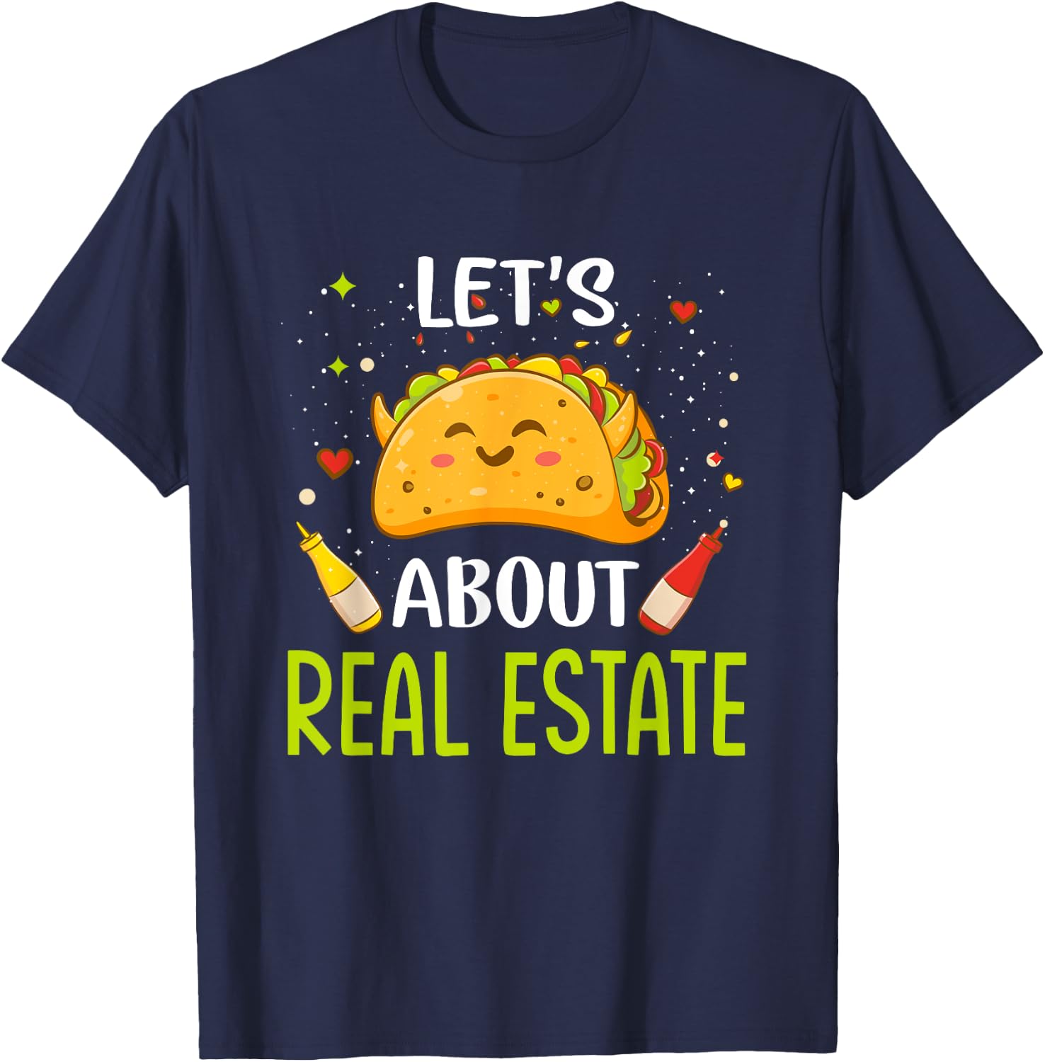 Lets About Real Estate Taco Bout Tacos Mexican Food Lover T-Shirt - T-Shirt | Navy