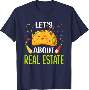 Lets About Real Estate Taco Bout Tacos Mexican Food Lover T-Shirt - T-Shirt | Navy