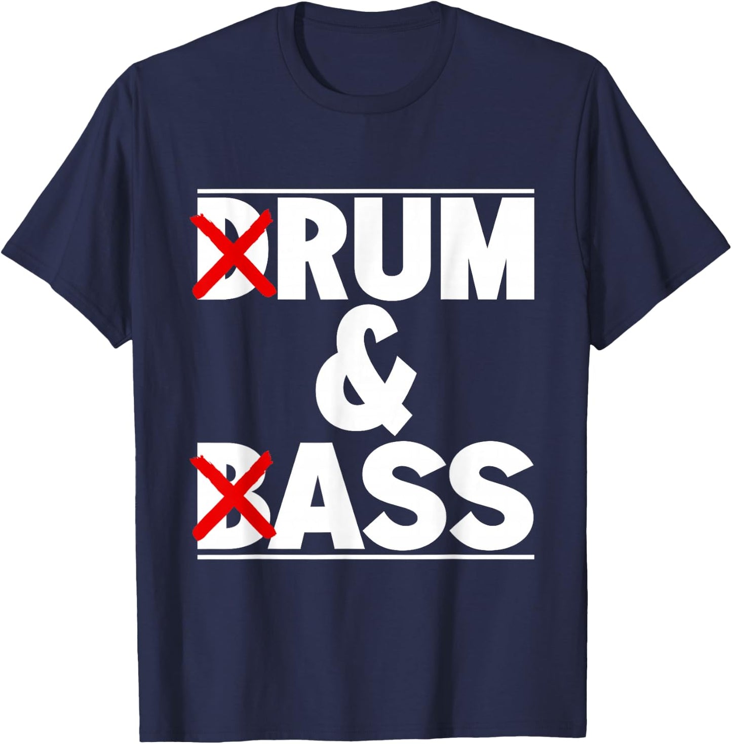 Funny for drum music lovers and bass/rum and ass , Black, S T-Shirt - T-Shirt | Navy