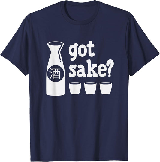 Got Sake Japanese Tokyo Rice Wine Funny Drinking Gift T-Shirt - T-Shirt | Navy