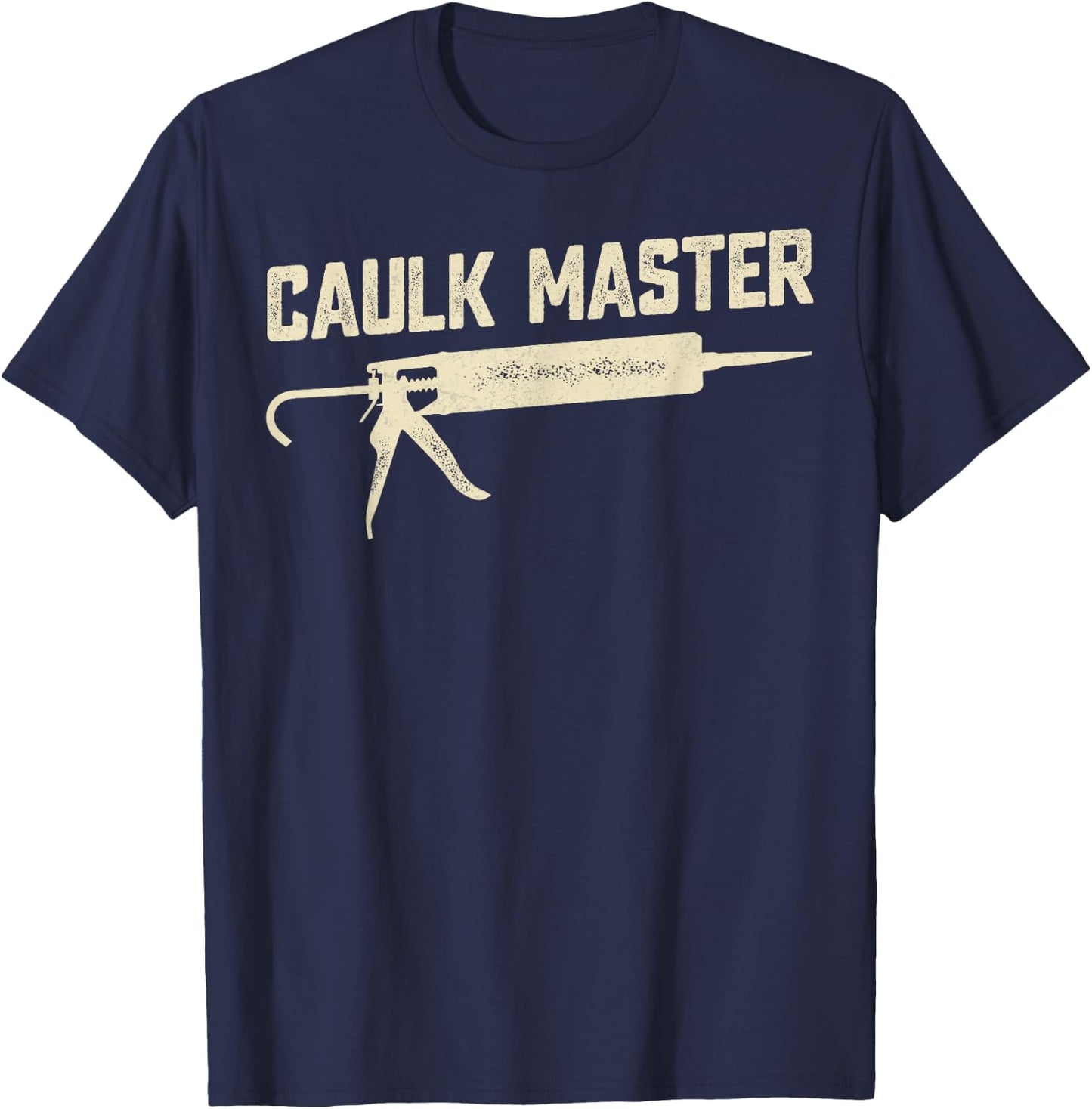 Caulking Services Caulk Master T-Shirt - T-Shirt | Navy