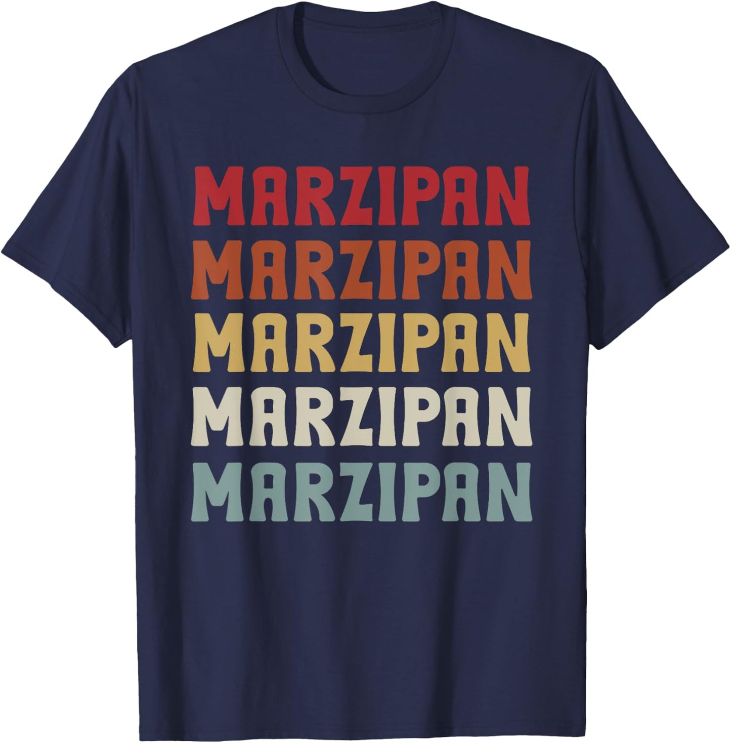 Marzipan Typeset Love Almond Paste Sweet Marzipan Costume T-Shirt - T-Shirt | Navy
