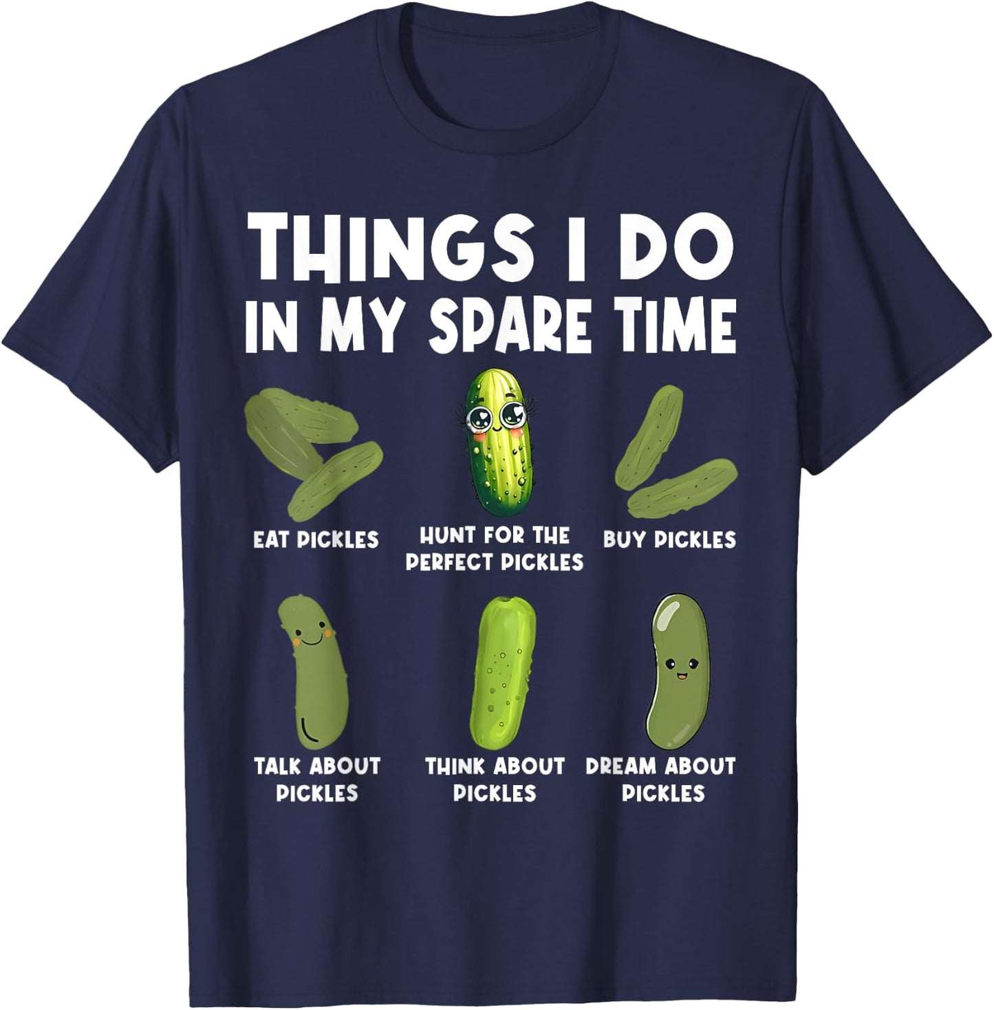 Funny Pickles Shirt | Things I Do In My Spare Pickle Lovers T-Shirt - T-Shirt | Navy