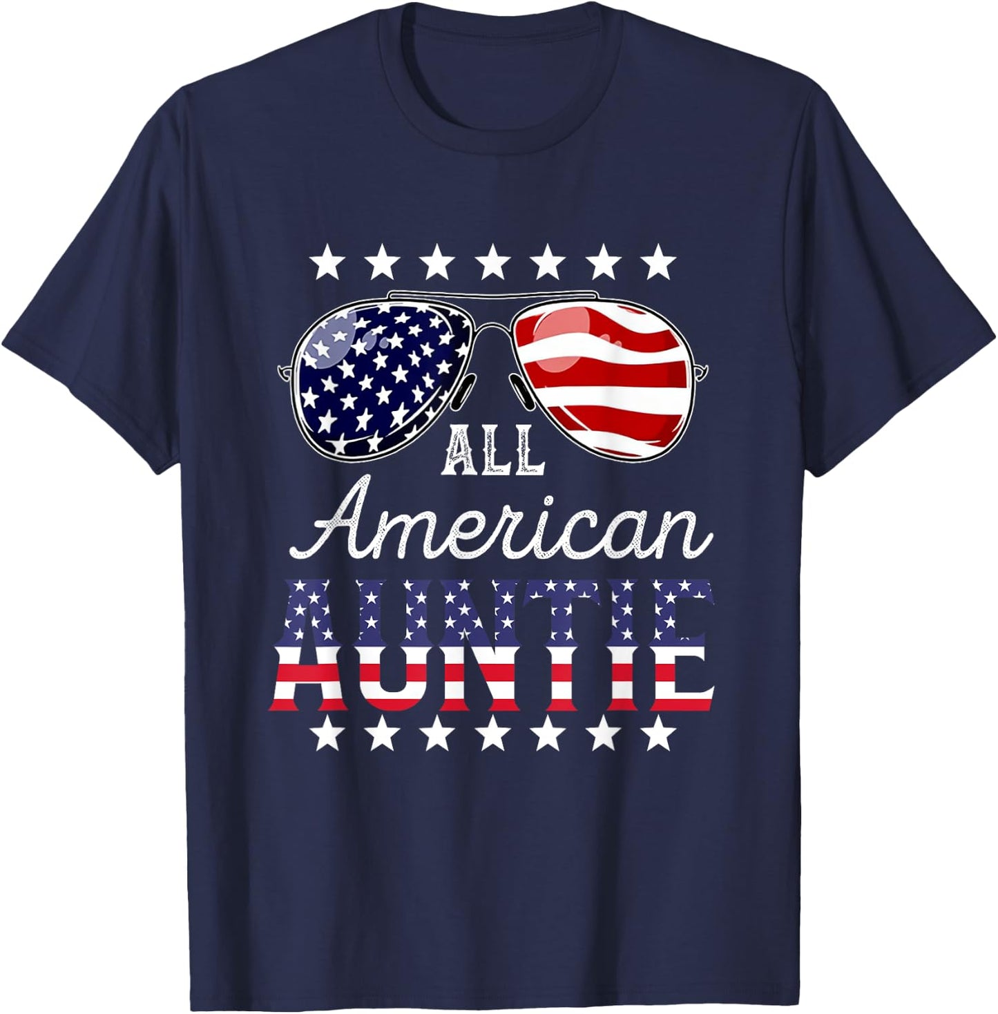 All American Auntie 4th of July Sunglasses Family T-Shirt - T-Shirt | Navy