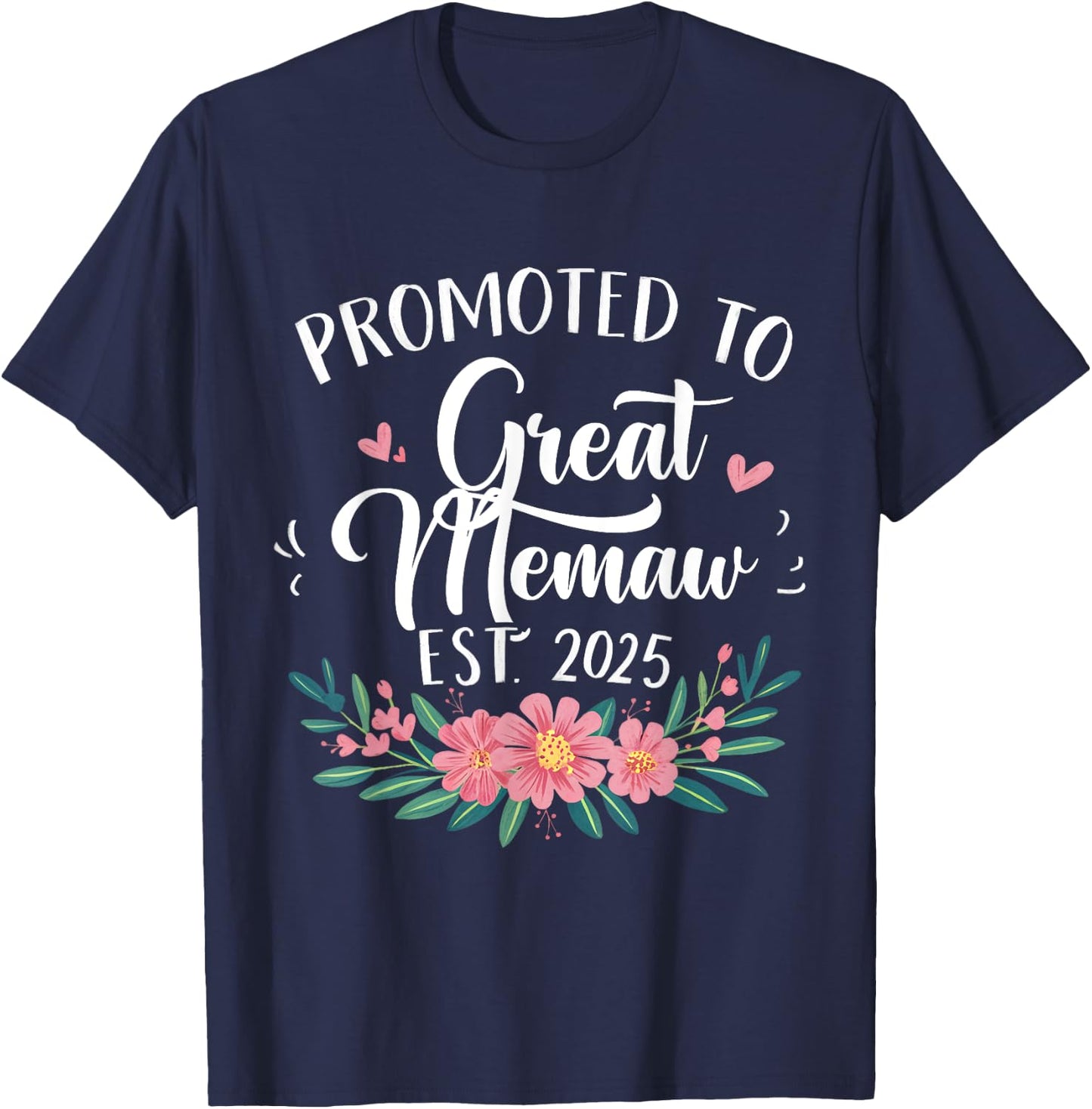 Promoted To Great Memaw Est 2025 First Time New Grandma T-Shirt - T-Shirt | Navy