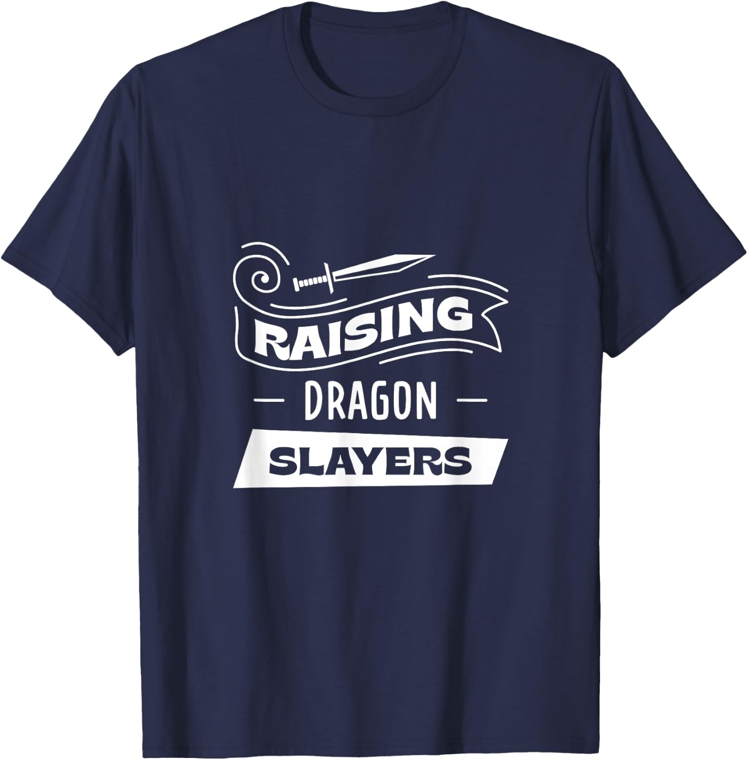 Raising Dragon Slayers - Men and Women T-Shirt - T-Shirt | Navy