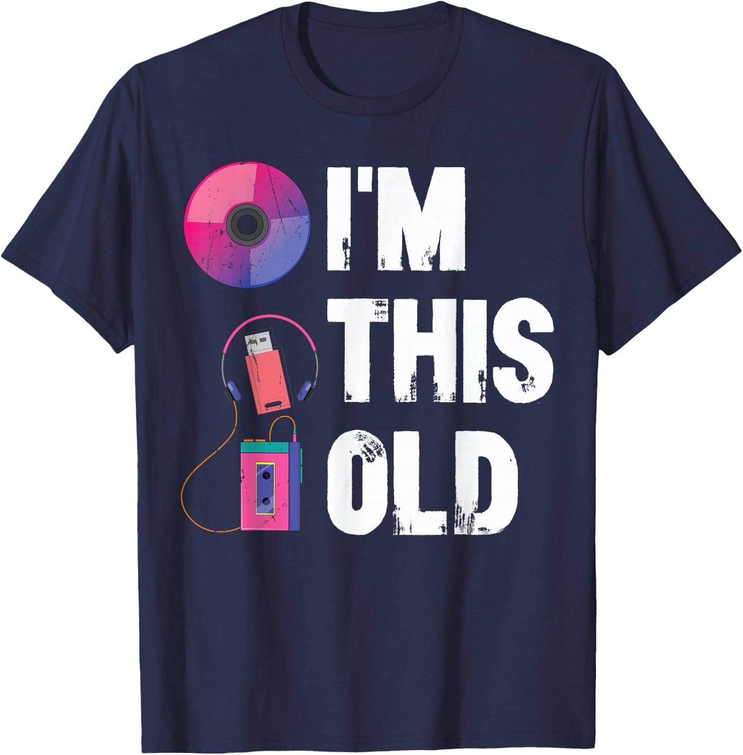 I'm this old 2000's vintage two-thousands retro 00s T-Shirt - T-Shirt | Navy