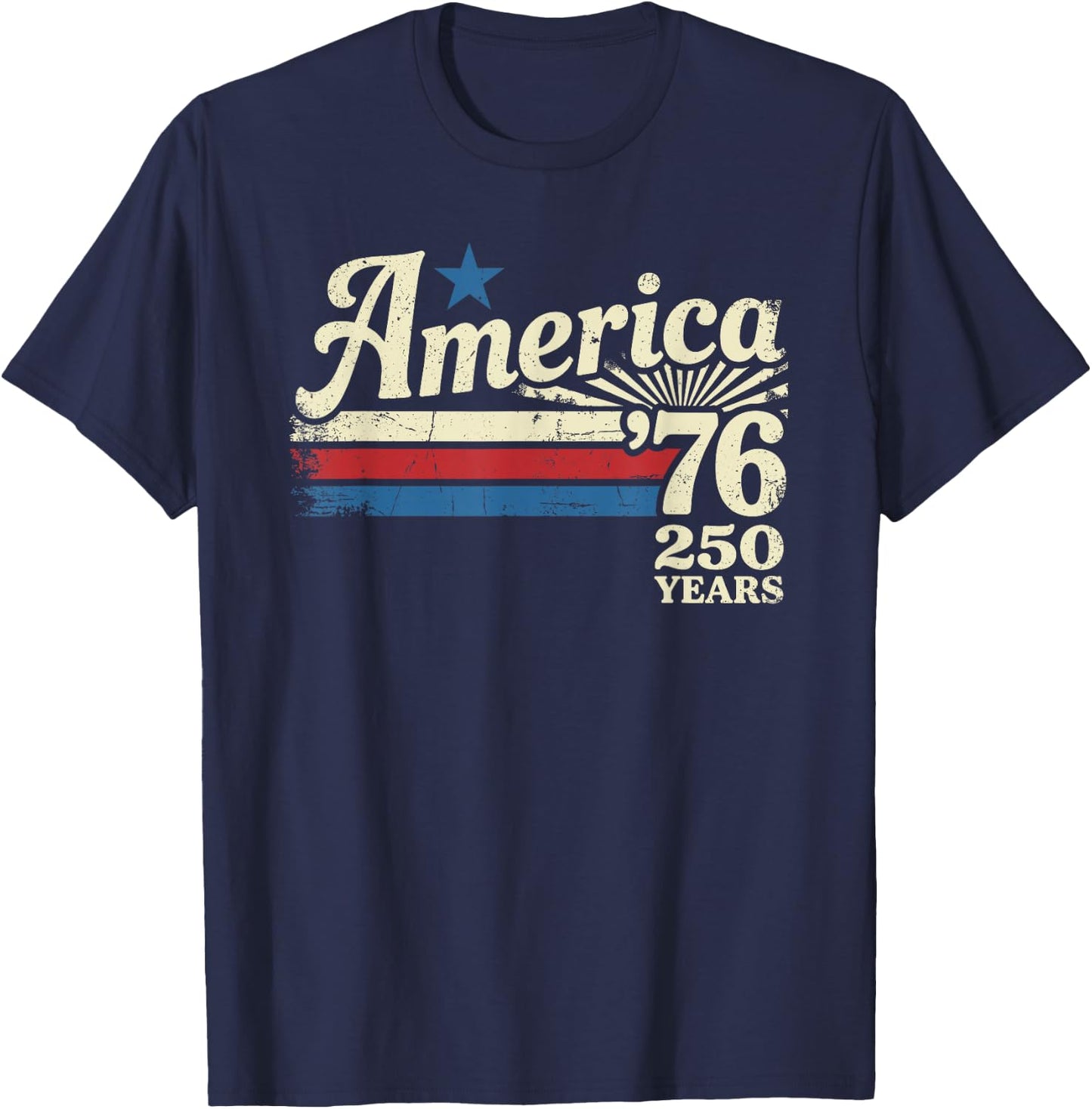 America 76 Retro 250 Years 1776 2026 250th Anniversary USA T-Shirt - T-Shirt | Navy