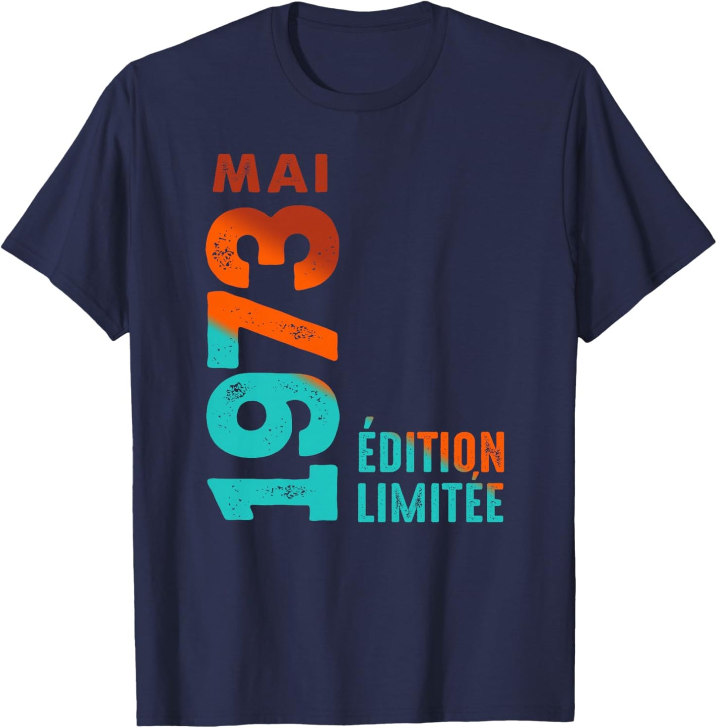 Édition Limitée Mai 1973 Birthday 1973 Haut de Gamme T-Shirt - T-Shirt | Navy