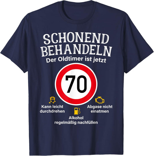 70th Birthday Gentle Treatment Oldtimer Ist 70 Tempo 70 , black T-Shirt - T-Shirt | Navy