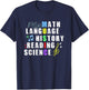 Math Language History Reading Science Music Teacher Gifts Women T-Shirt - T-Shirt | Navy
