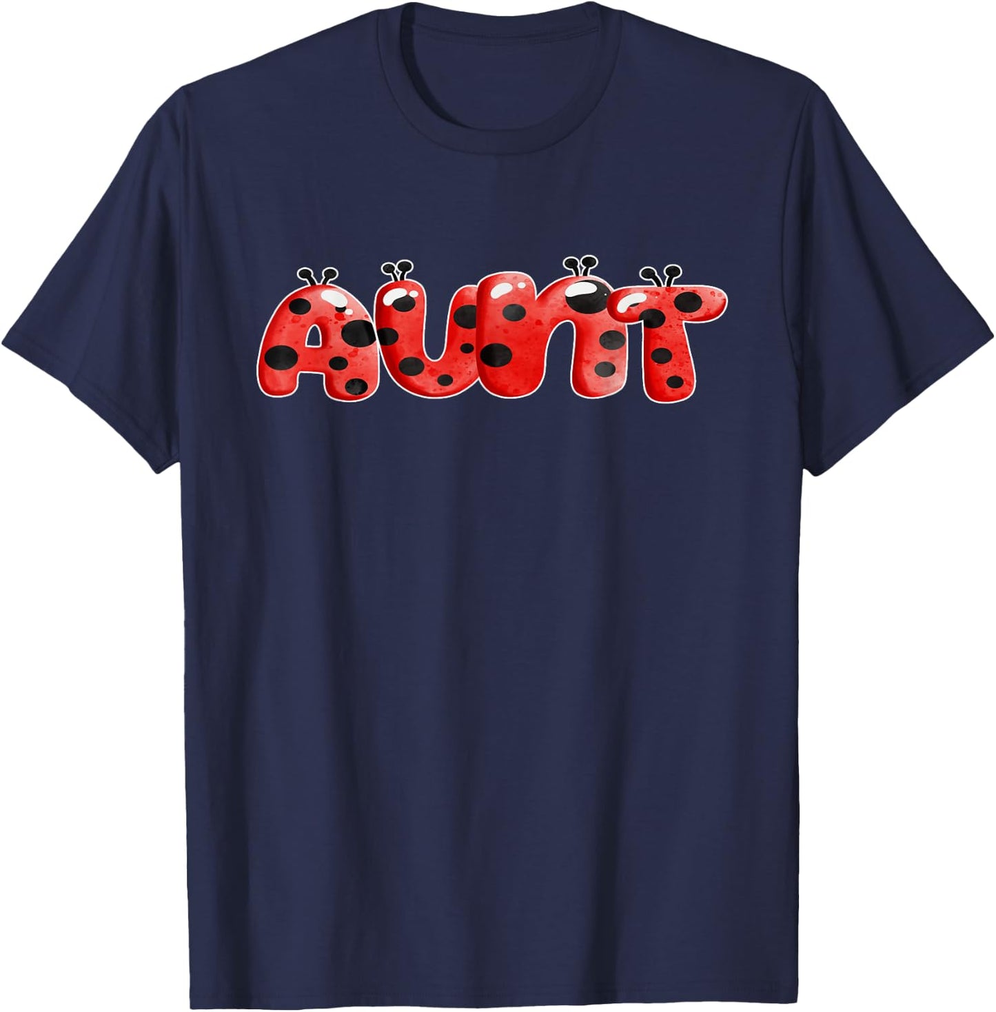 Lady Bug Auntie Aunt Birthday Party T-Shirt - T-Shirt | Navy
