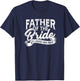 Father of the bride I loved her first - Bride and groom T-Shirt - T-Shirt | Navy
