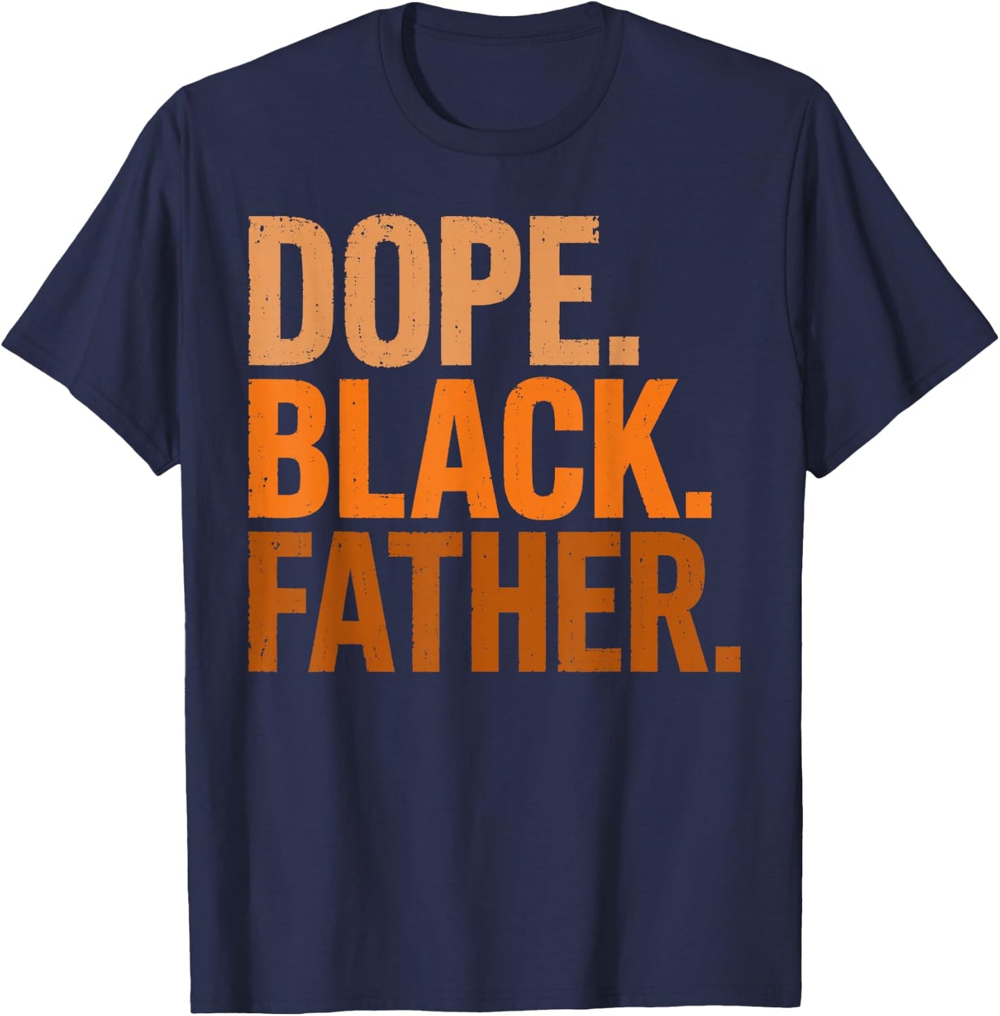 Fathers Day Dope Black Father African American Pride Dad Men T-Shirt - T-Shirt | Navy