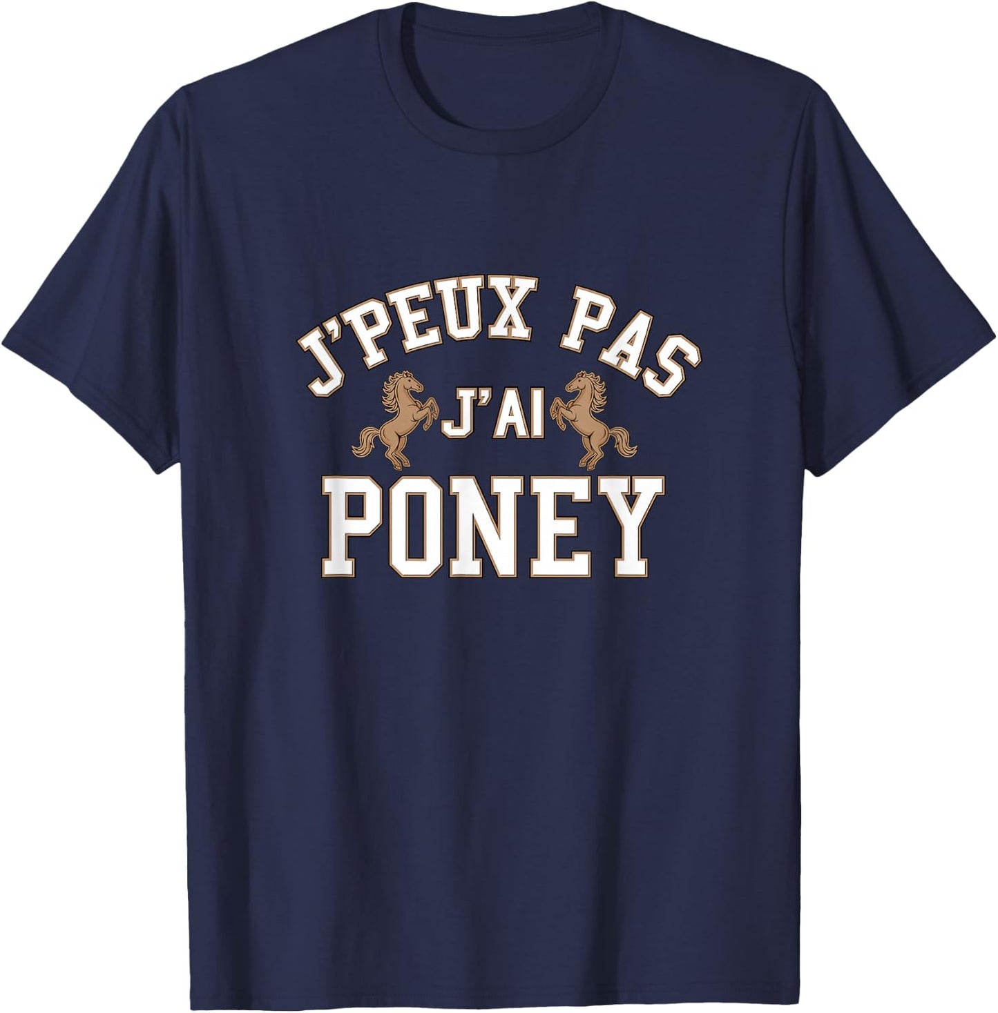 I Can't Have Pony, Excuse Pony, Passion Pony , Black, S T-Shirt - T-Shirt | Navy