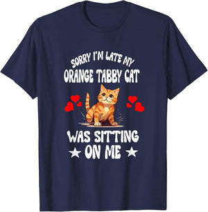 Sorry I'm Late My Orange Tabby Cat Was Sitting On Me T-Shirt - T-Shirt | Navy