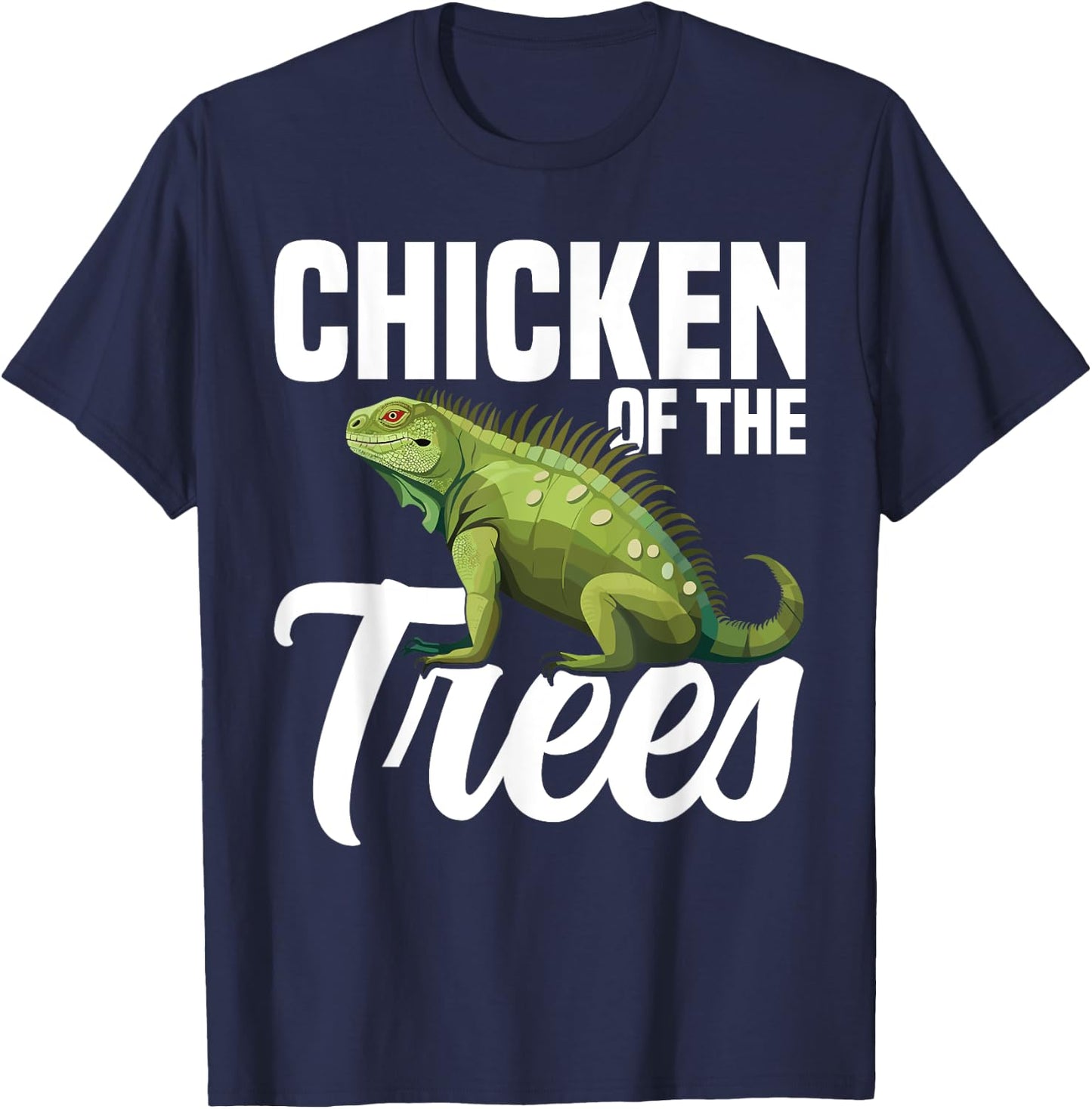 Iguana Hunting Equipment Chicken of the Trees Lizard Hunter T-Shirt - T-Shirt | Navy