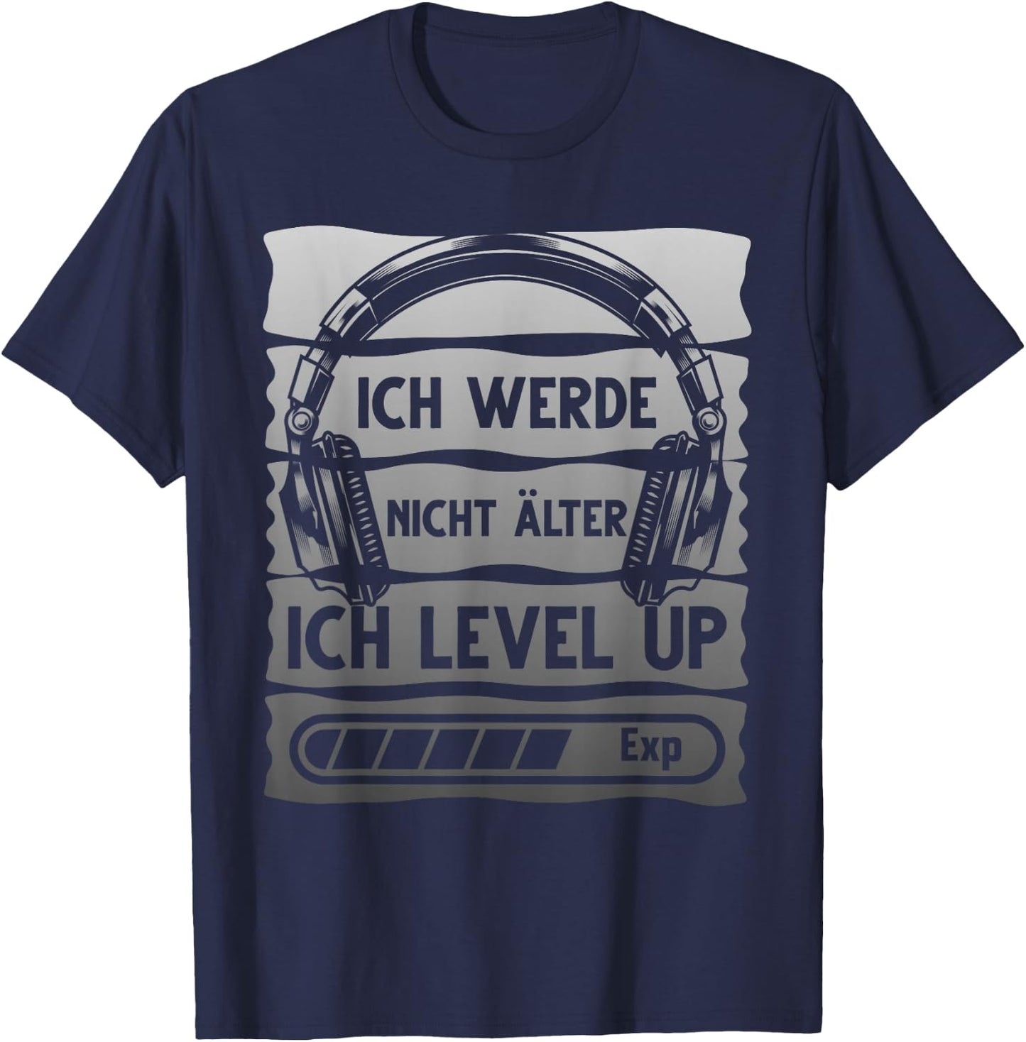 Gaming Ich Werde Nicht Älter Ich Level Up Gamer T-Shirt - T-Shirt | Navy