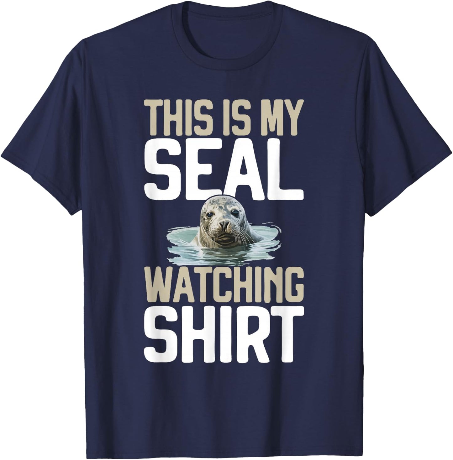 That is My Seal Watching Shirt Seal T-Shirt - T-Shirt | Navy