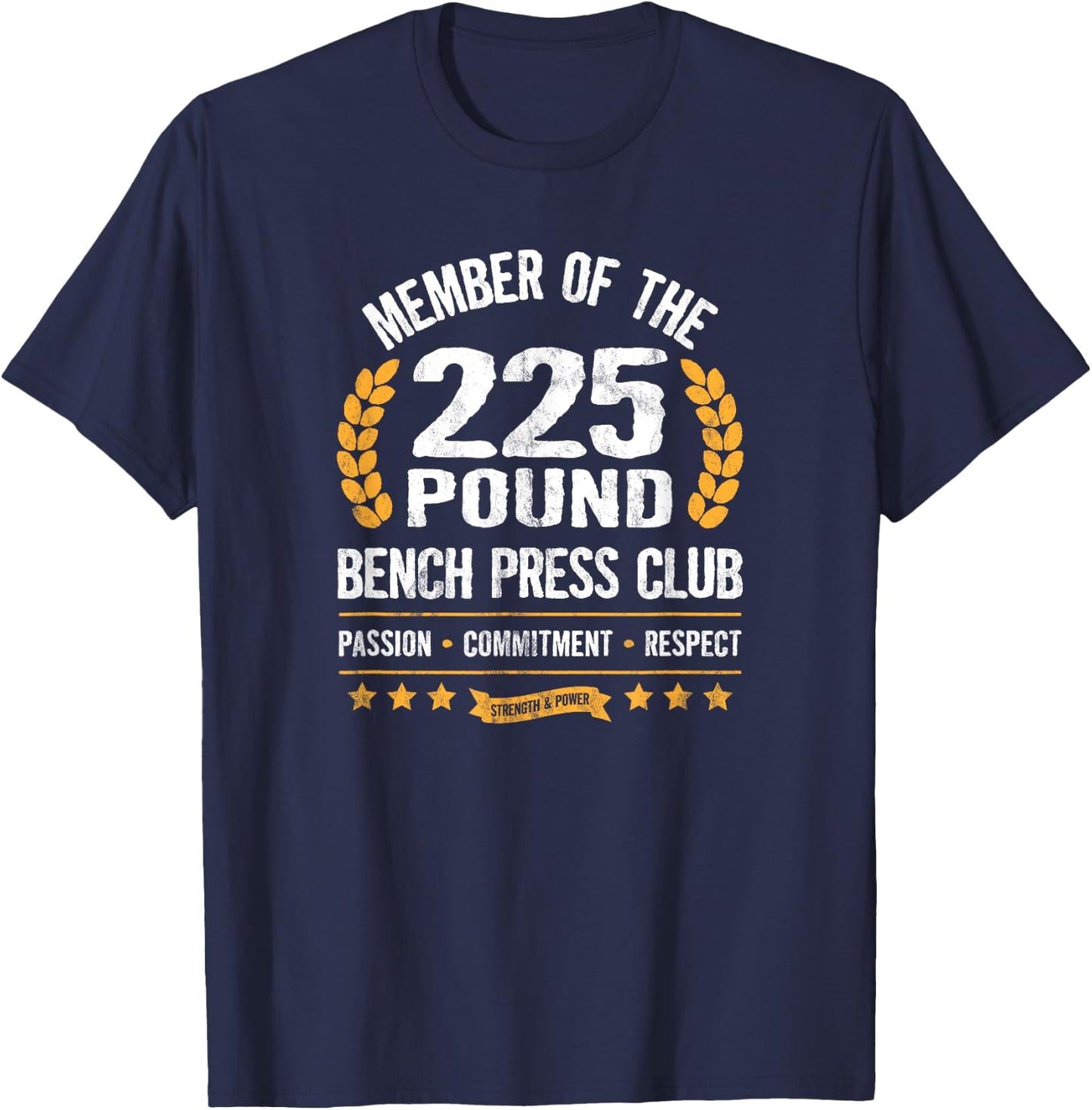 225 Pound Bench Press Club Strong Men Women Gym T-Shirt - T-Shirt | Navy
