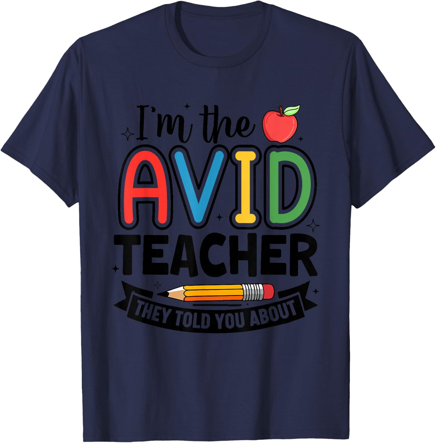AVID Teacher School Program Funny Education T-Shirt - T-Shirt | Navy