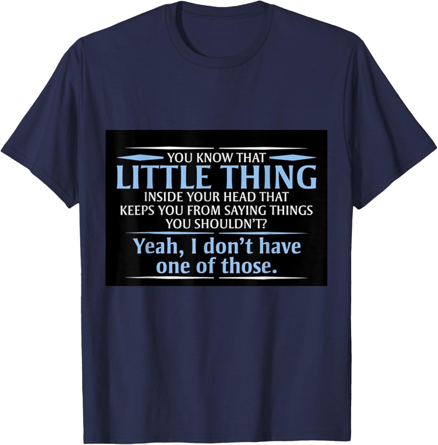 You know that little thing inside your head? T-Shirt - T-Shirt | Navy