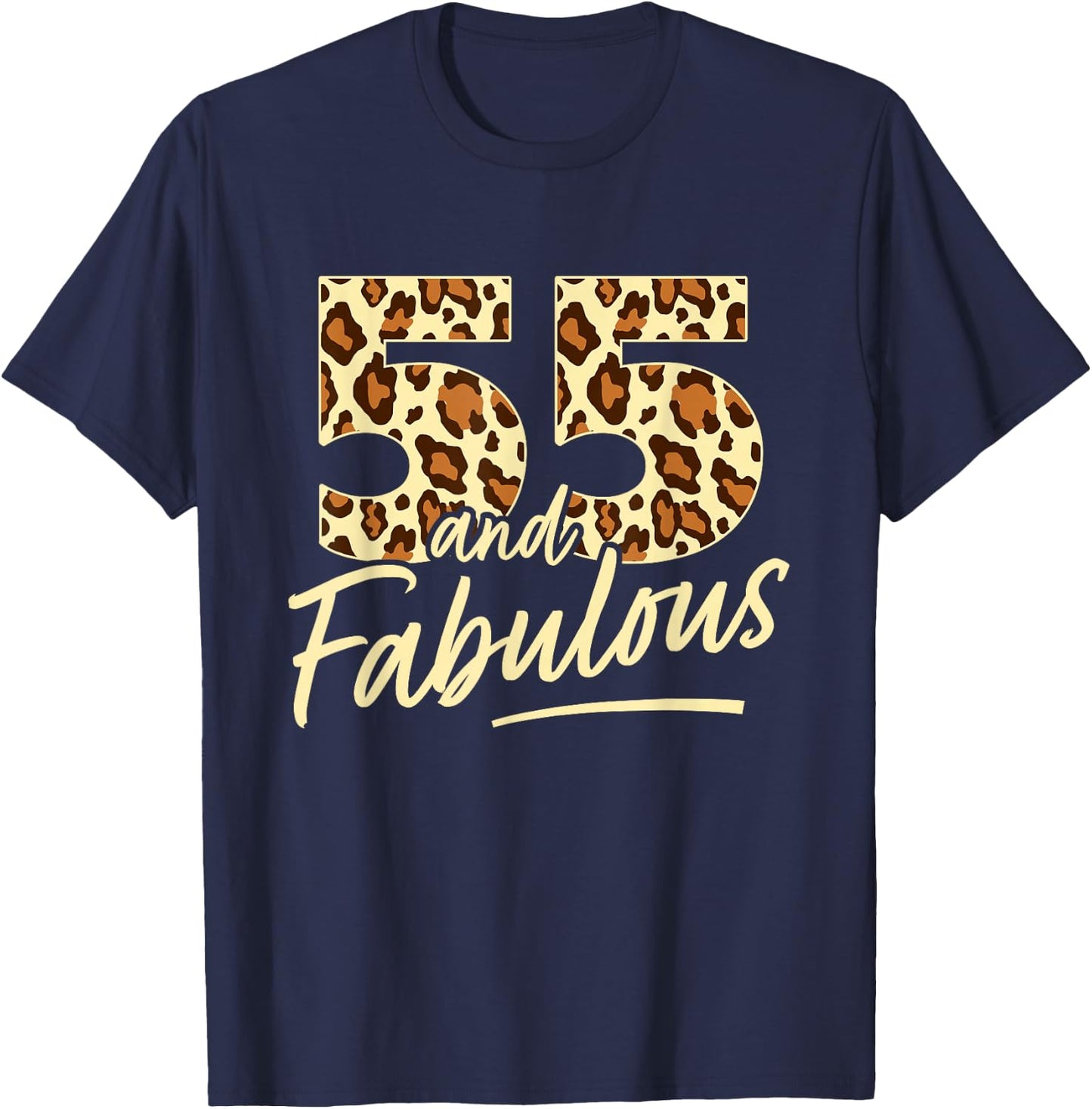 55 Year Woman Leopard Fabulous 55th Birthday T-Shirt - T-Shirt | Navy