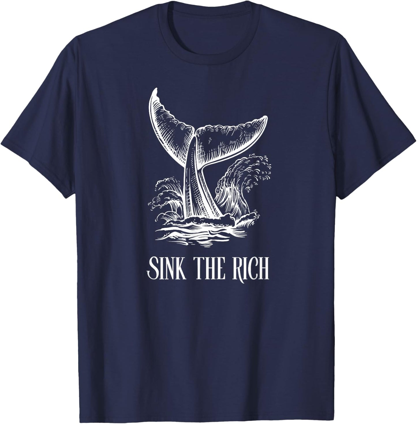 Funny Sink The Rich - for Socialist Anarchist Orca Uprising T-Shirt - T-Shirt | Navy