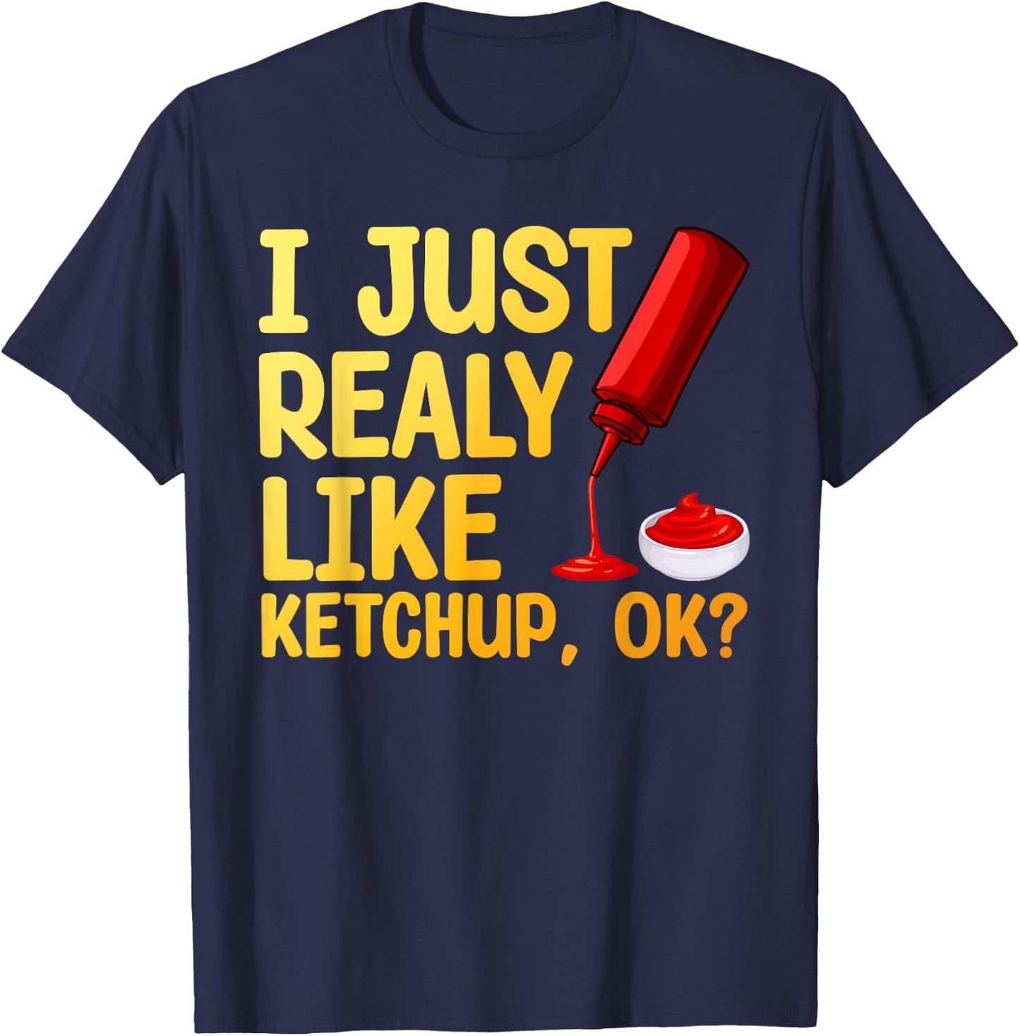 Funny Ketchup Design Women Kids Tomato Ketchup Lover T-Shirt - T-Shirt | Navy