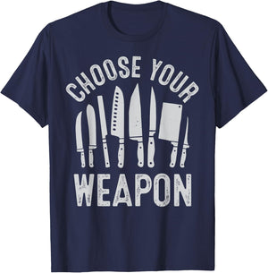 Chef Choose Your Weapon Funny Cook Kitchen Cooking Tools T-Shirt - T-Shirt | Navy