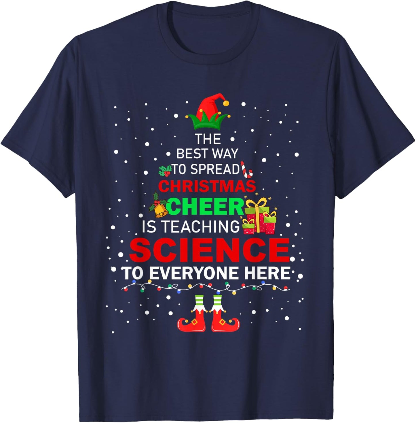 The Best Way To Spread Christmas Cheer Is Teaching Science T-Shirt - T-Shirt | Navy