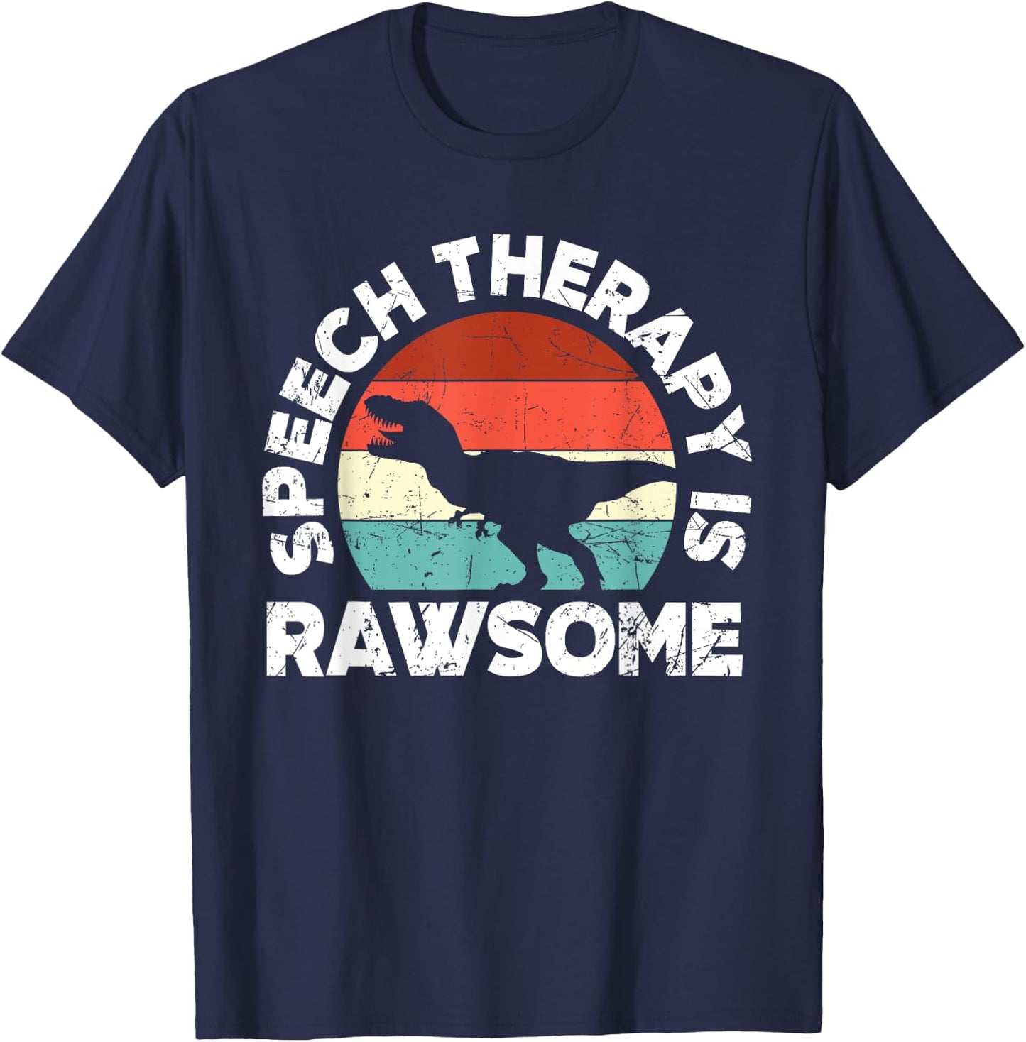 SLP Therapy Dinosaur Rawsome Speech Language Pathologist T-Shirt - T-Shirt | Navy