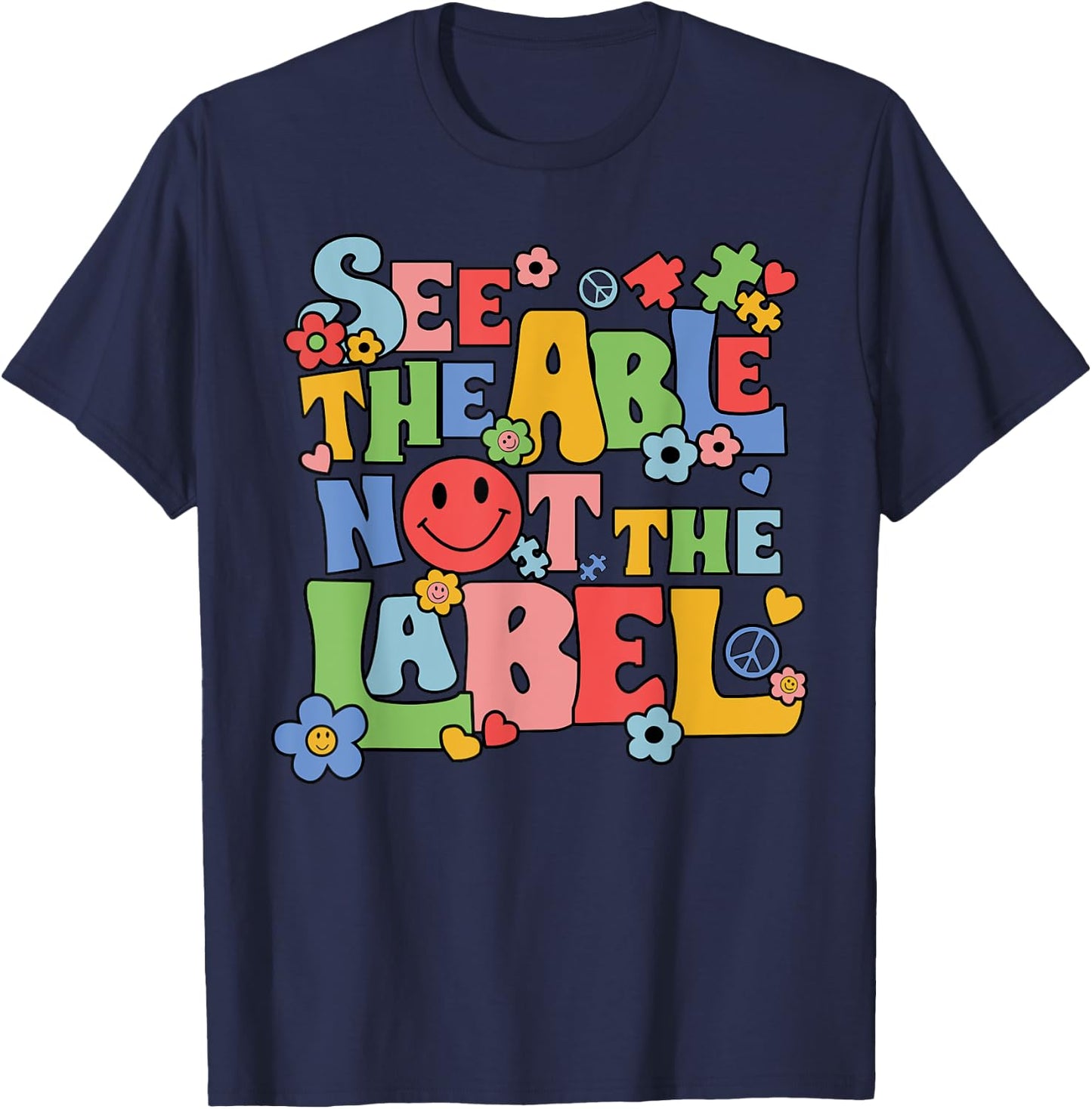 See the Able Not the Label Sped Ed Education Special Teacher T-Shirt - T-Shirt | Navy