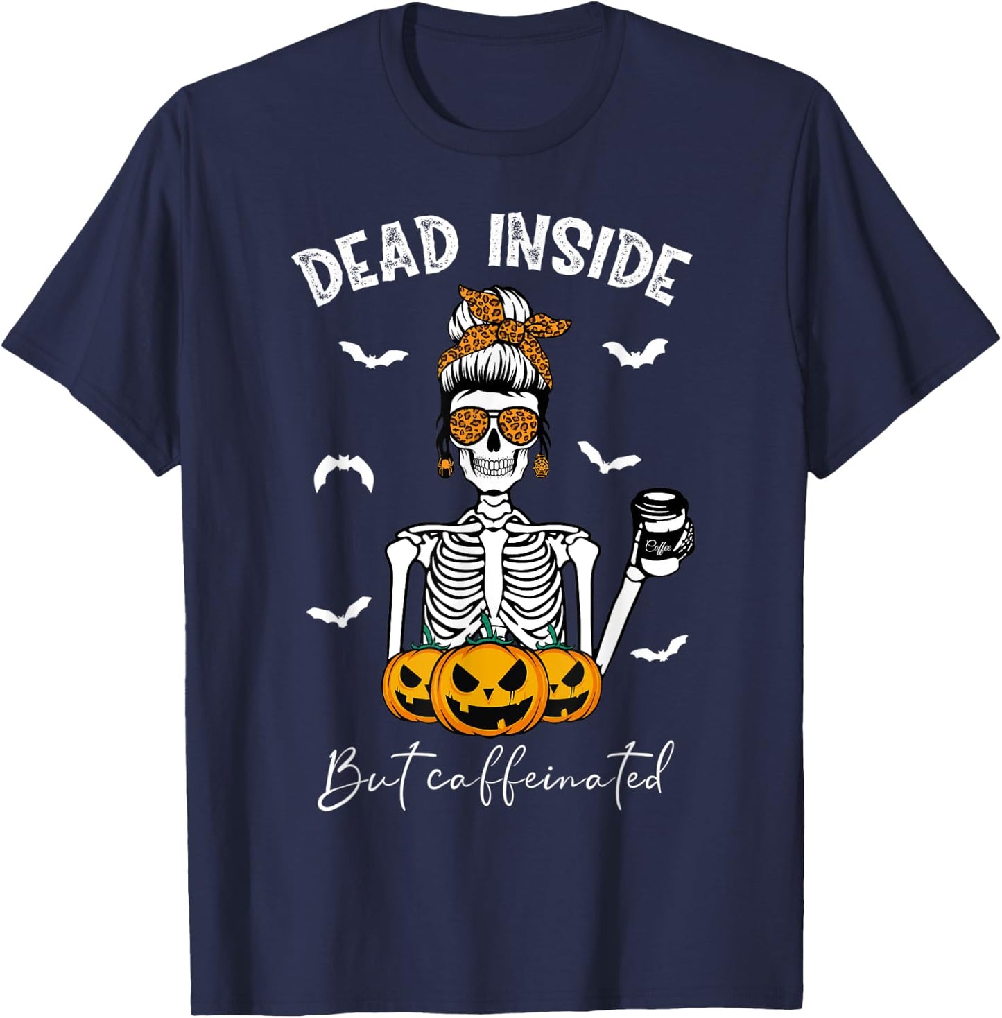 Dead Inside But Caffeinated Skeleton Mama Funny Halloween T-Shirt - T-Shirt | Navy