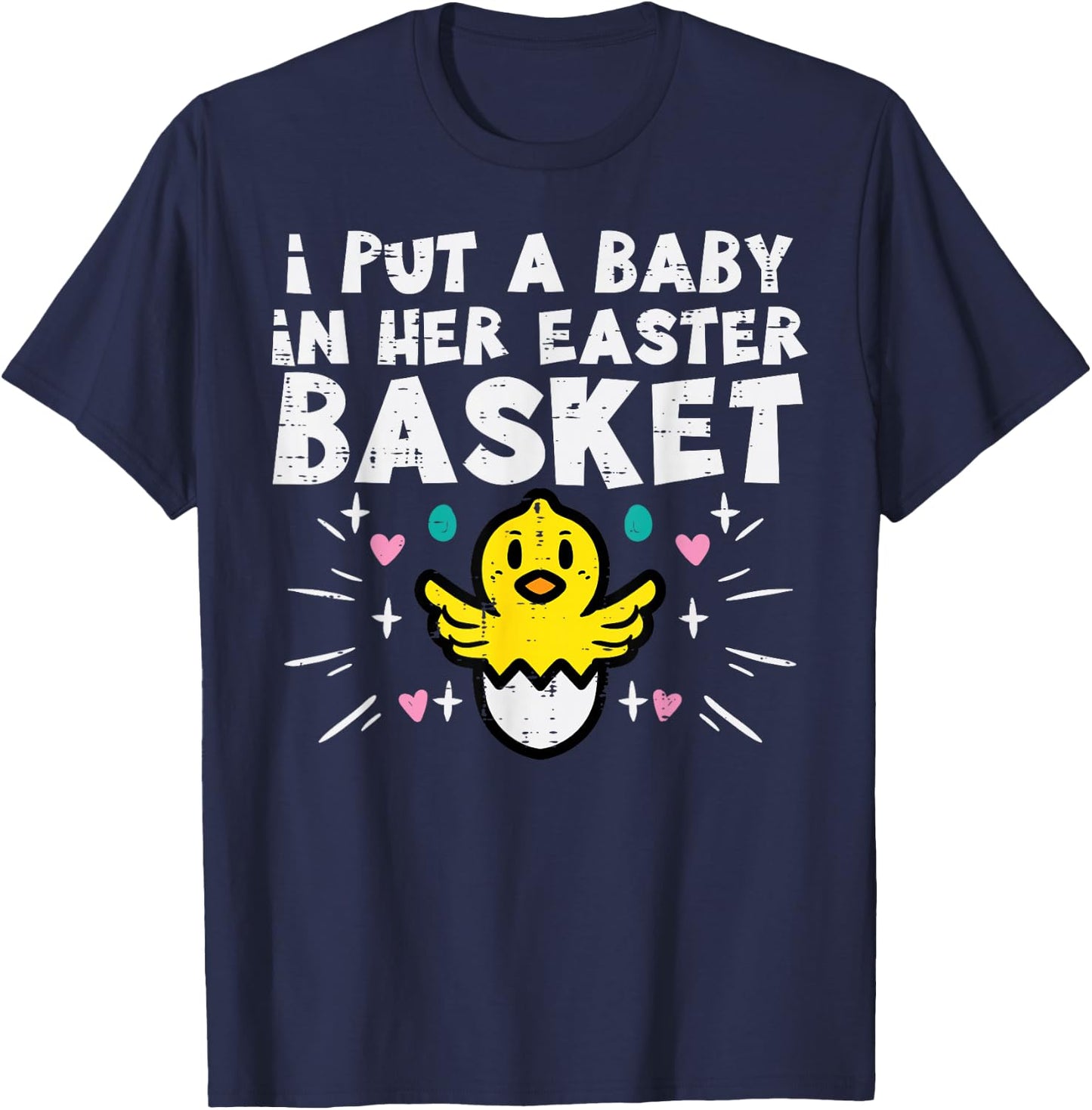 I Put Baby In Her Basket Easter Pregnancy Funny Dad Men T-Shirt - T-Shirt | Navy