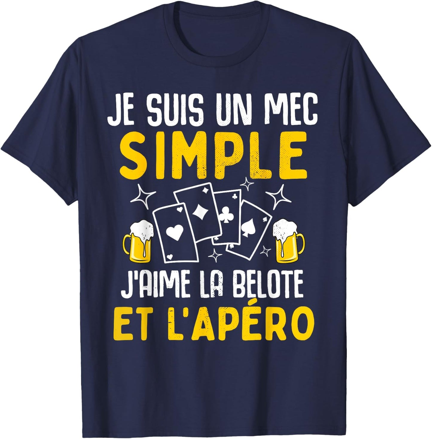 Simple guy I love belote and aperitif funny man belote , Black, S T-Shirt - T-Shirt | Navy