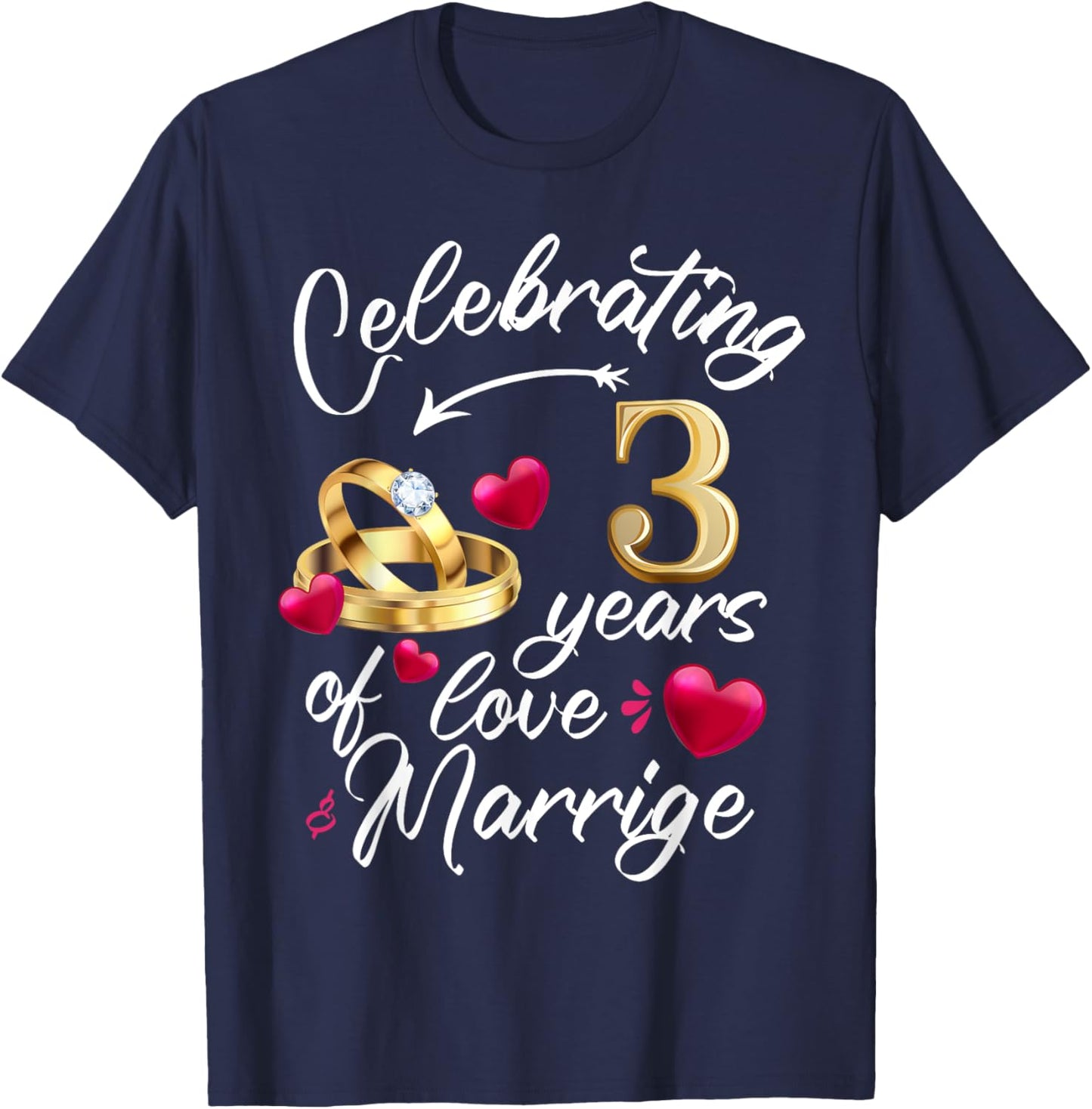 Celebrating 3 Years of Marriage 3rd Wedding Anniversary T-Shirt - T-Shirt | Navy