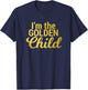 I'm the Golden Child for Mom/Dad's Favorite Child T-Shirt - T-Shirt | Navy