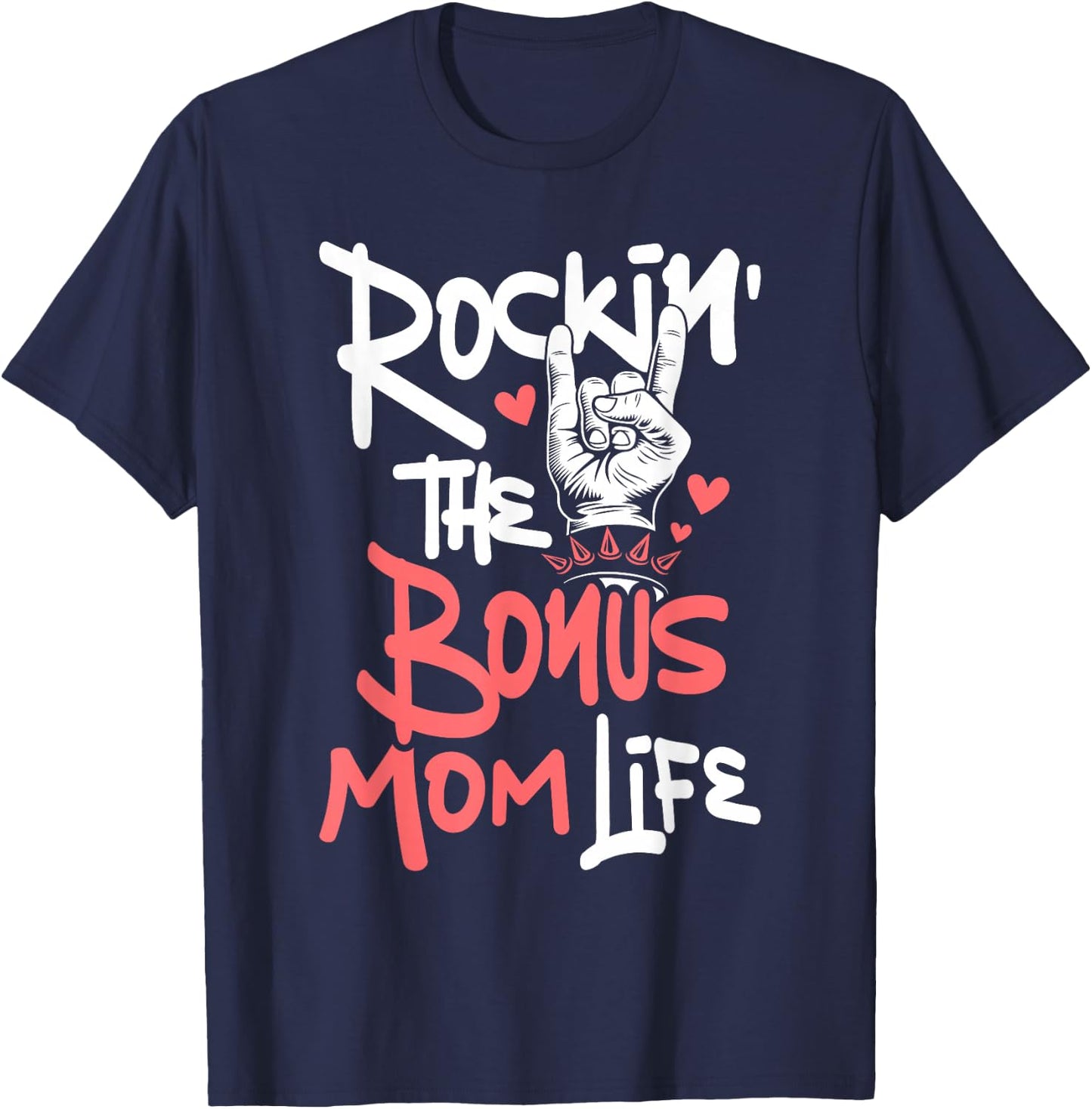 Rockin' The Bonus Mom Life - Mothers Day Stepmom Stepmother T-Shirt - T-Shirt | Navy