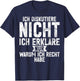 with German Text "Ich Diskutiere nicht ich erkläre nur warum ich recht hab", black T-Shirt - T-Shirt | Navy