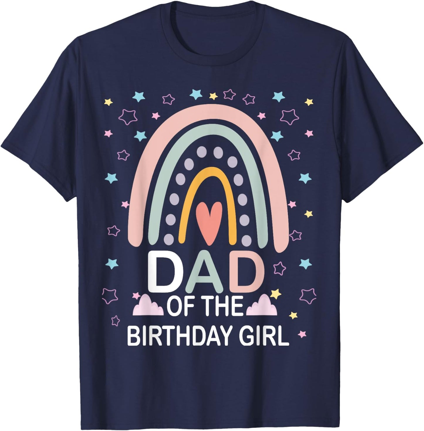 Dad Of The Birthday Girl Rainbow Family Matching Birthday T-Shirt - T-Shirt | Navy